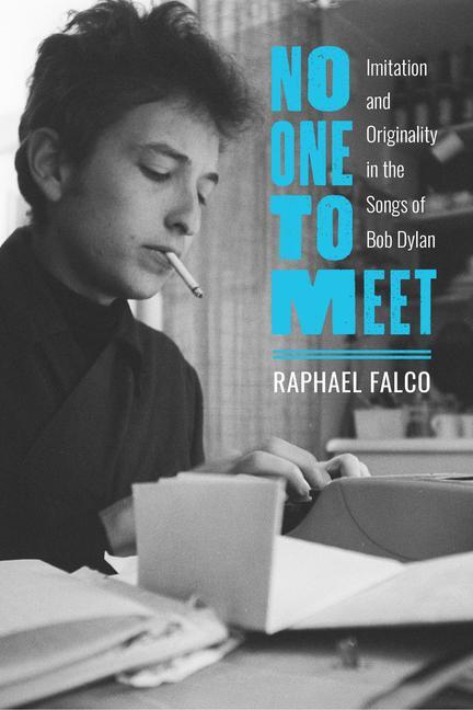 Cover: 9780817321413 | No One to Meet: Imitation and Originality in the Songs of Bob Dylan