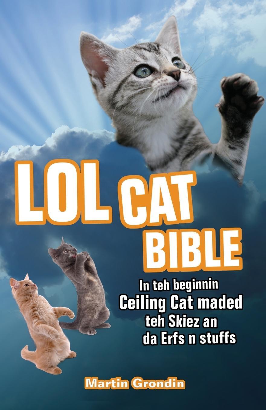 Cover: 9781569757345 | LOLcat Bible | Martin Grondin | Taschenbuch | Paperback | Englisch