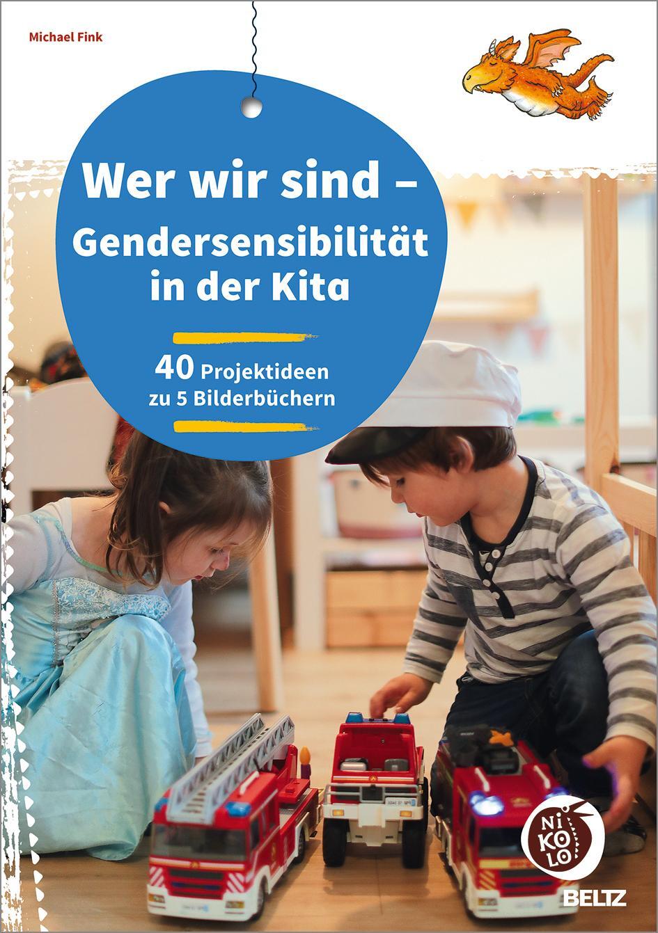 Cover: 9783407720061 | Wer wir sind - Gendersensibilität in der Kita | Michael Fink | Deutsch