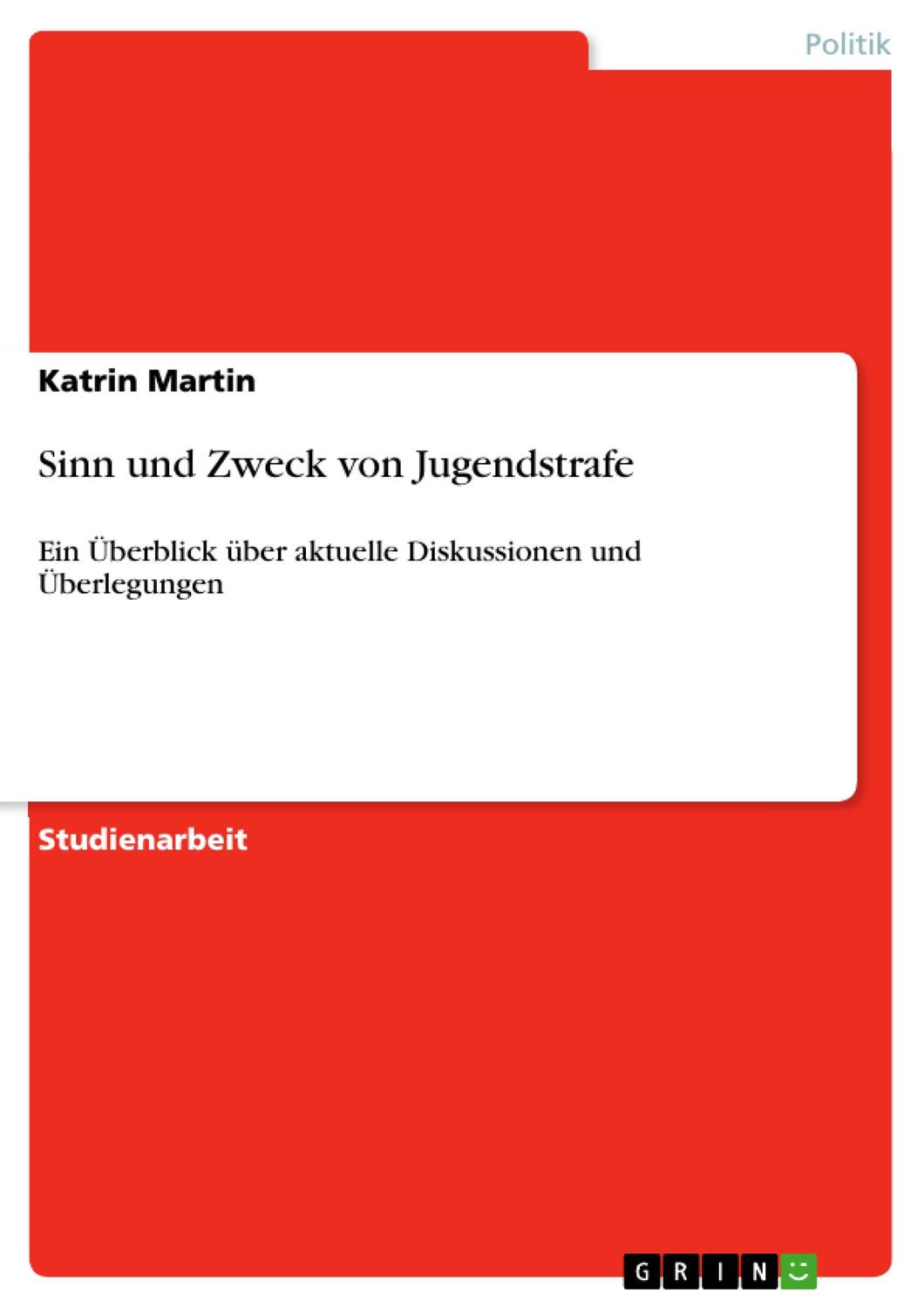 Cover: 9783638941105 | Sinn und Zweck von Jugendstrafe | Katrin Martin | Taschenbuch | 32 S.