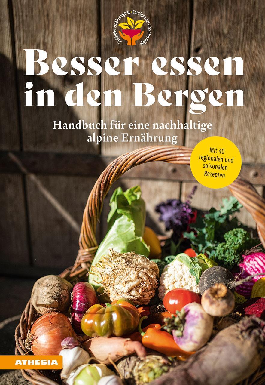 Cover: 9788868397098 | Besser essen in den Bergen - Handbuch für eine nachhaltige alpine...