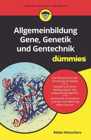 Cover: 9783527717460 | Allgemeinbildung Gene, Genetik und Gentechnik für Dummies | Wünschiers