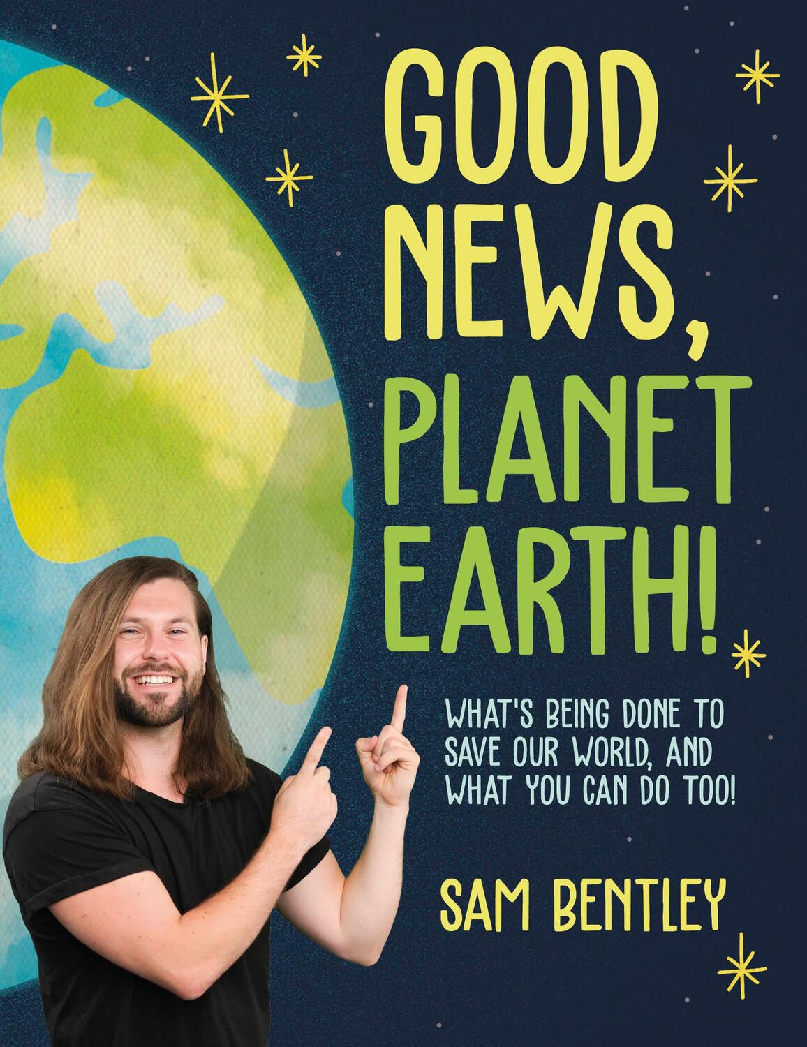 Cover: 9780744081589 | Good News, Planet Earth | Sam Bentley | Taschenbuch | Englisch | 2023