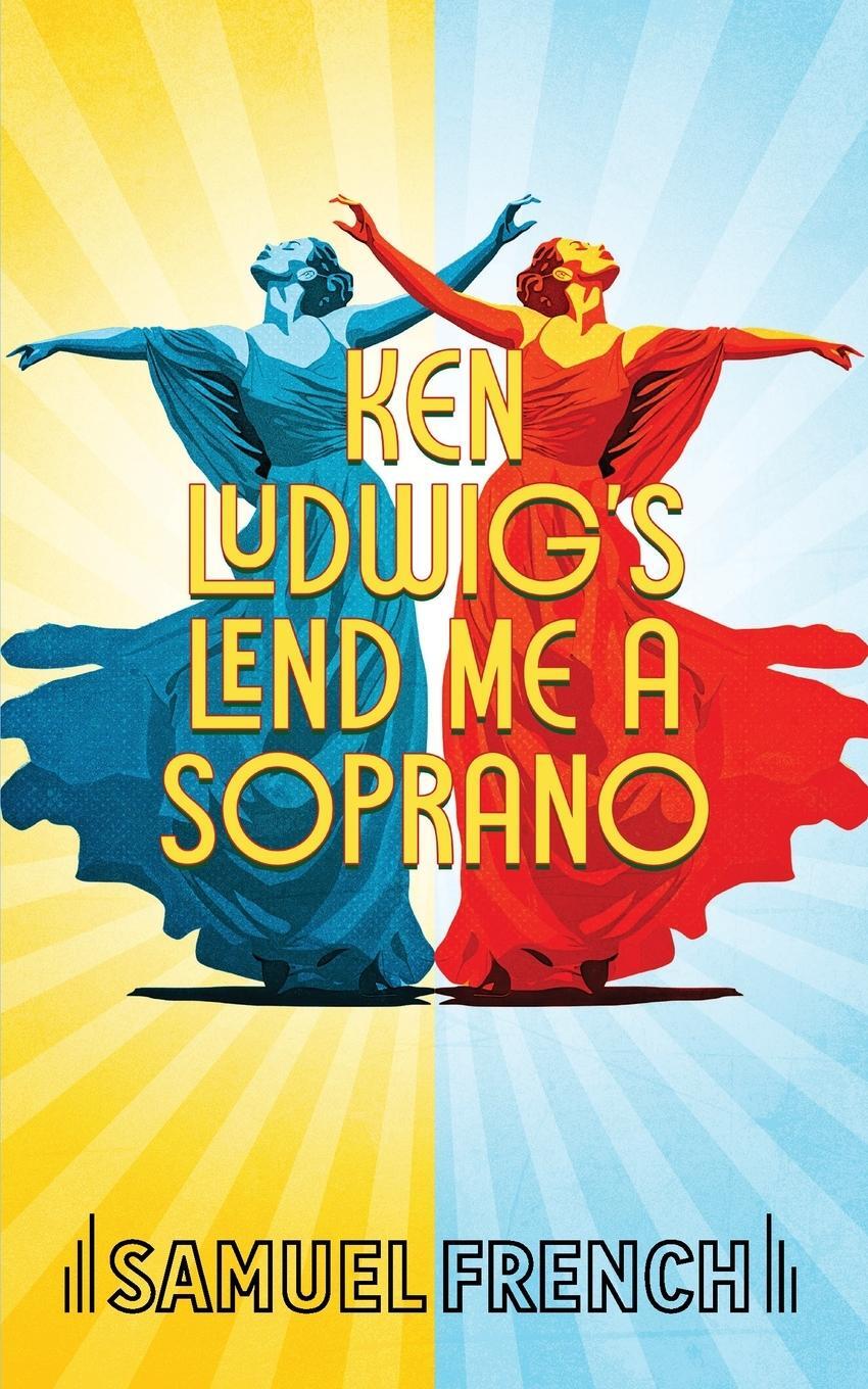 Cover: 9780573710476 | Lend Me A Soprano | Ken Ludwig | Taschenbuch | Paperback | Englisch