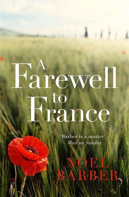 Cover: 9781473665965 | A Farewell to France | Noel Barber | Taschenbuch | Englisch | 2017