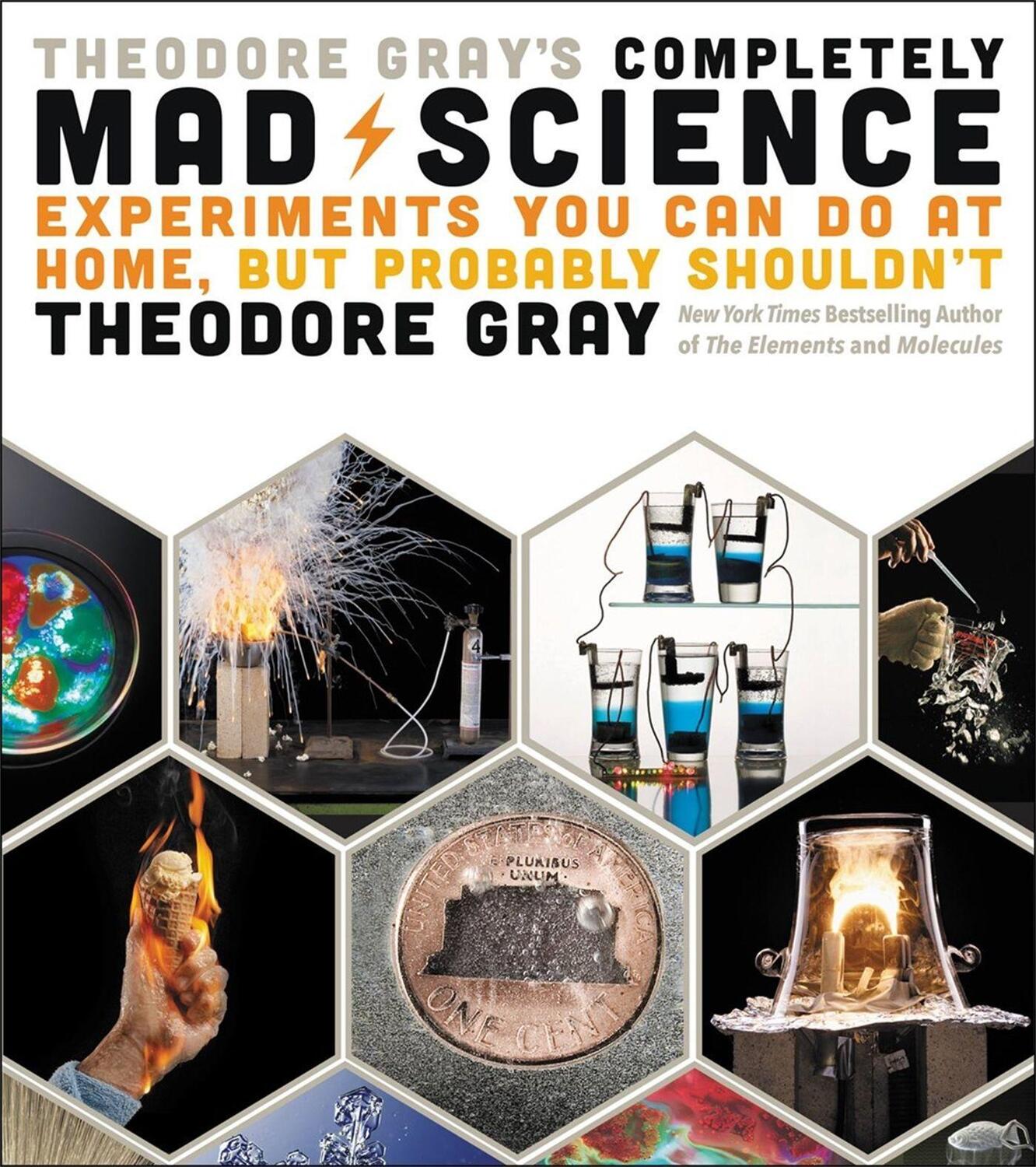 Cover: 9780316395083 | Theodore Gray's Completely Mad Science | Theodore Gray | Buch | 2016