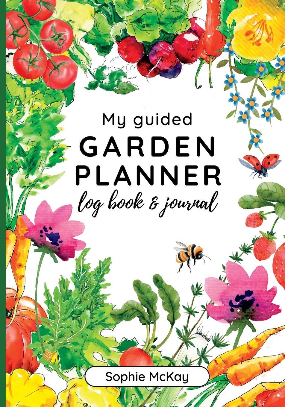 Cover: 9781916662063 | My Guided Garden Planner Log Book and Journal | Sophie Mckay | Buch