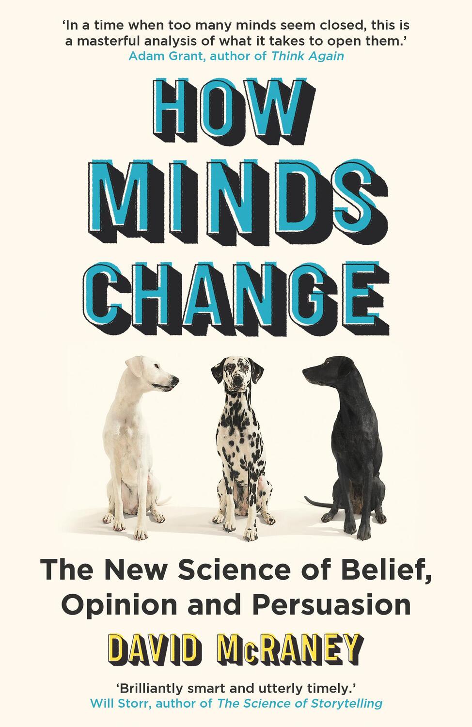 Cover: 9780861545681 | How Minds Change | The New Science of Belief, Opinion and Persuasion