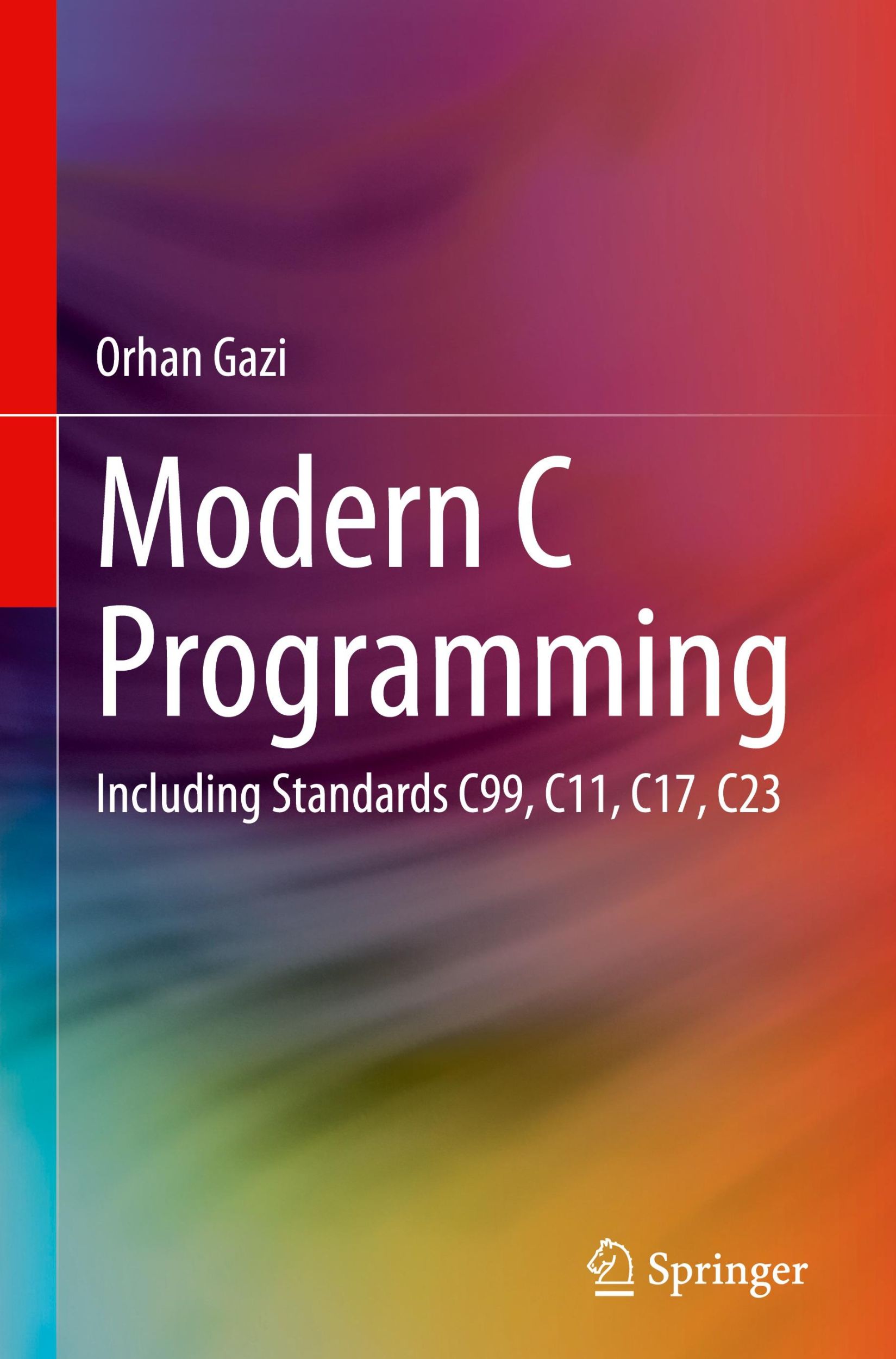 Cover: 9783031453601 | Modern C Programming | Including Standards C99, C11, C17, C23 | Gazi