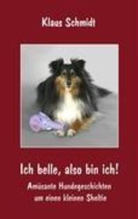 Cover: 9783837021035 | Ich belle, also bin ich! | Klaus Schmidt | Taschenbuch