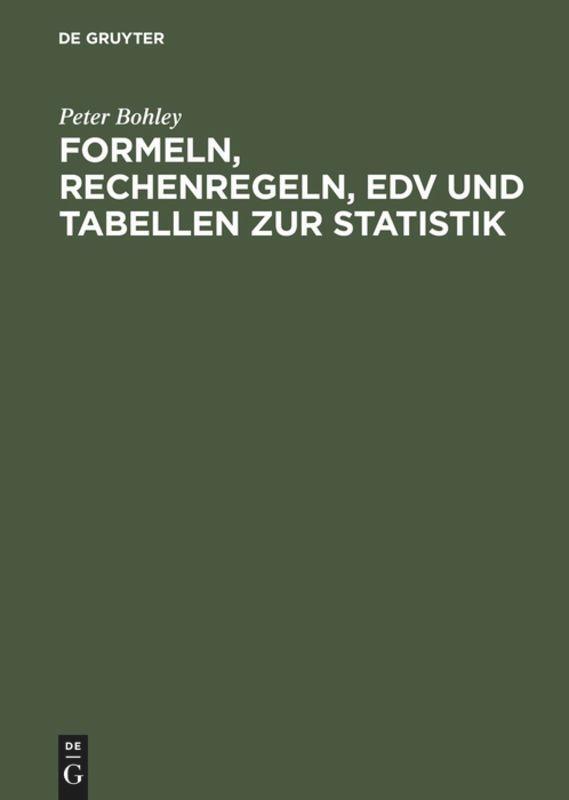 Cover: 9783486246384 | Formeln, Rechenregeln, EDV und Tabellen zur Statistik | Peter Bohley