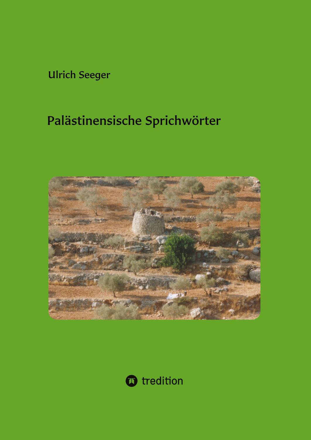 Cover: 9783347961197 | Palästinensische Sprichwörter | Ulrich Seeger | Taschenbuch | 96 S.