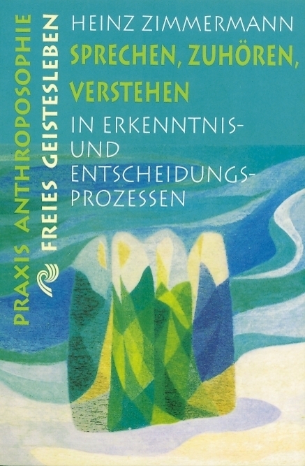 Cover: 9783772512070 | Sprechen, Zuhören, Verstehen | Heinz Zimmermann | Taschenbuch | 92 S.