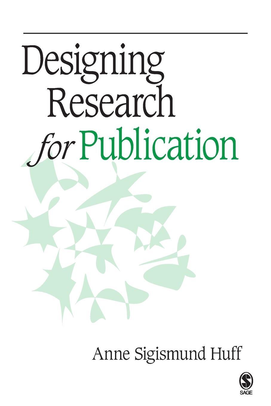 Cover: 9781412940153 | Designing Research for Publication | Anne Sigismund Huff | Taschenbuch