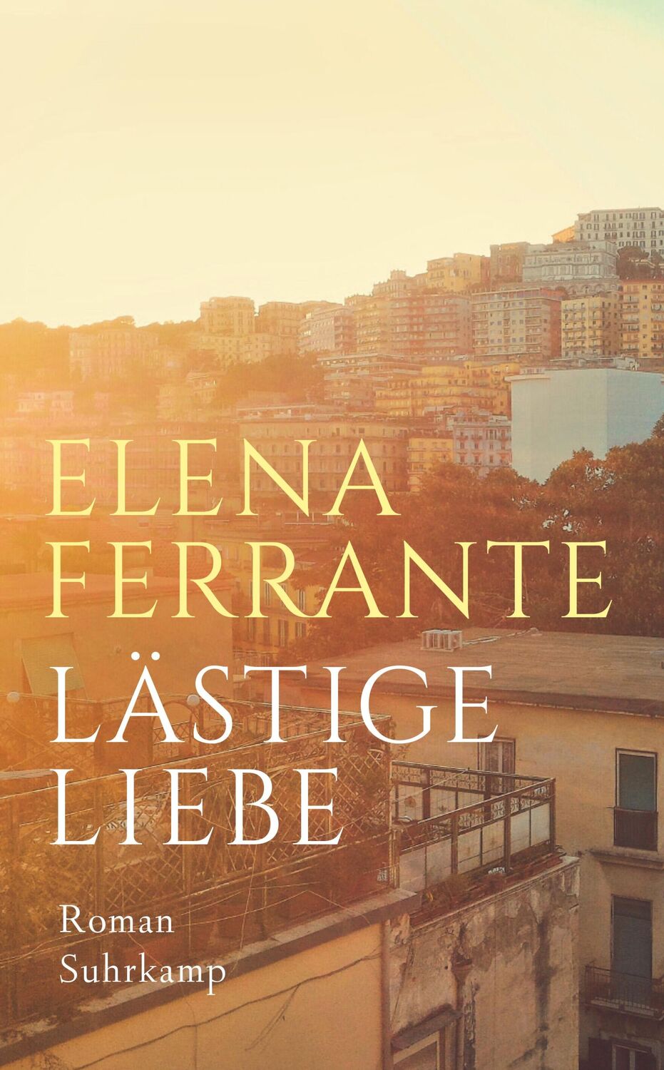 Cover: 9783518470749 | Lästige Liebe | Elena Ferrante | Taschenbuch | 205 S. | Deutsch | 2020