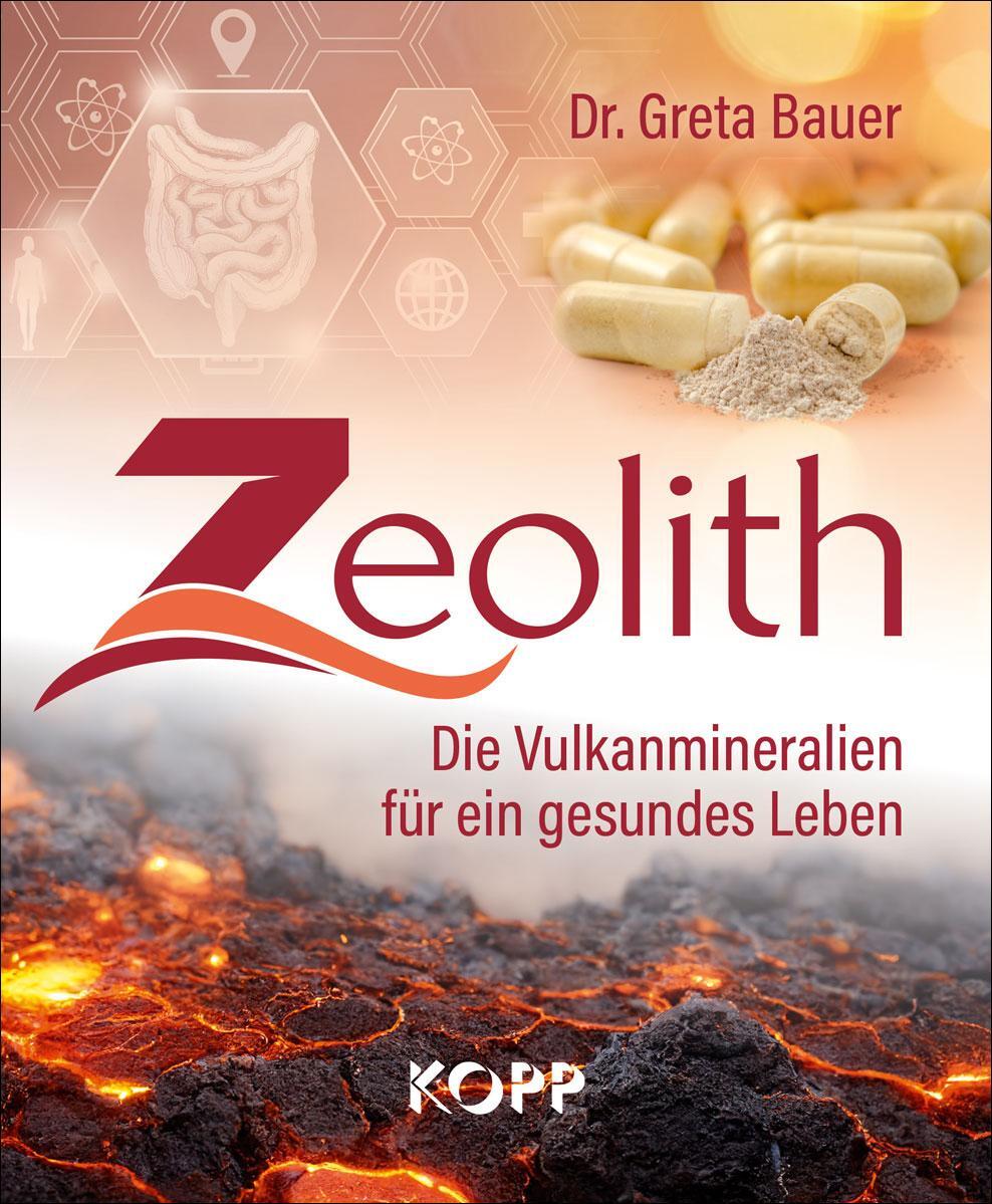 Cover: 9783864459184 | Zeolith | Die Vulkanmineralien für ein gesundes Leben | Bauer | Buch