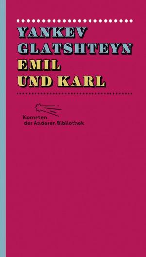 Cover: 9783847730064 | Emil und Karl | Yankev Glatshteyn | Buch | Deutsch | 2014