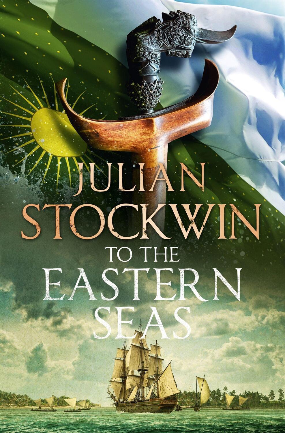 Cover: 9781473698727 | To the Eastern Seas | Thomas Kydd 22 | Julian Stockwin | Taschenbuch