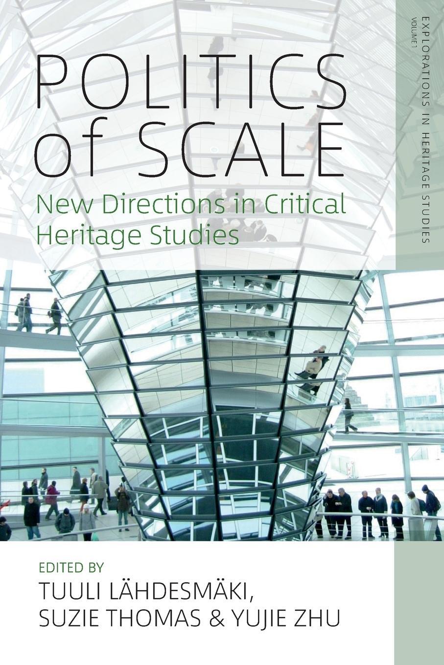 Cover: 9781800736382 | Politics of Scale | New Directions in Critical Heritage Studies | Zhu