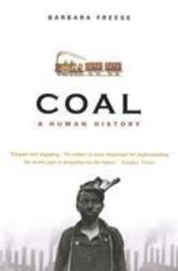 Cover: 9780099478843 | Coal | A Human History | Barbara Freese | Taschenbuch | 337 S. | 2006