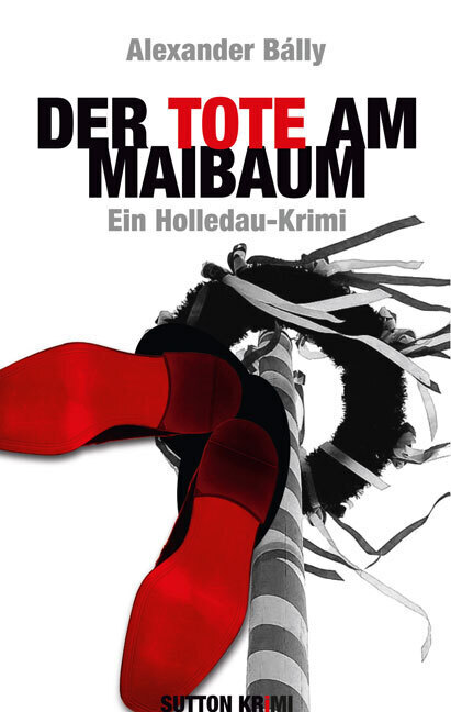 Cover: 9783954003280 | Der Tote am Maibaum | Ein Holledau-Krimi | Alexander Bálly | Buch