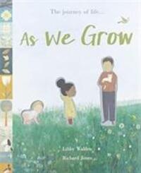 Cover: 9781848578555 | As We Grow | The journey of life... | Libby Walden | Taschenbuch