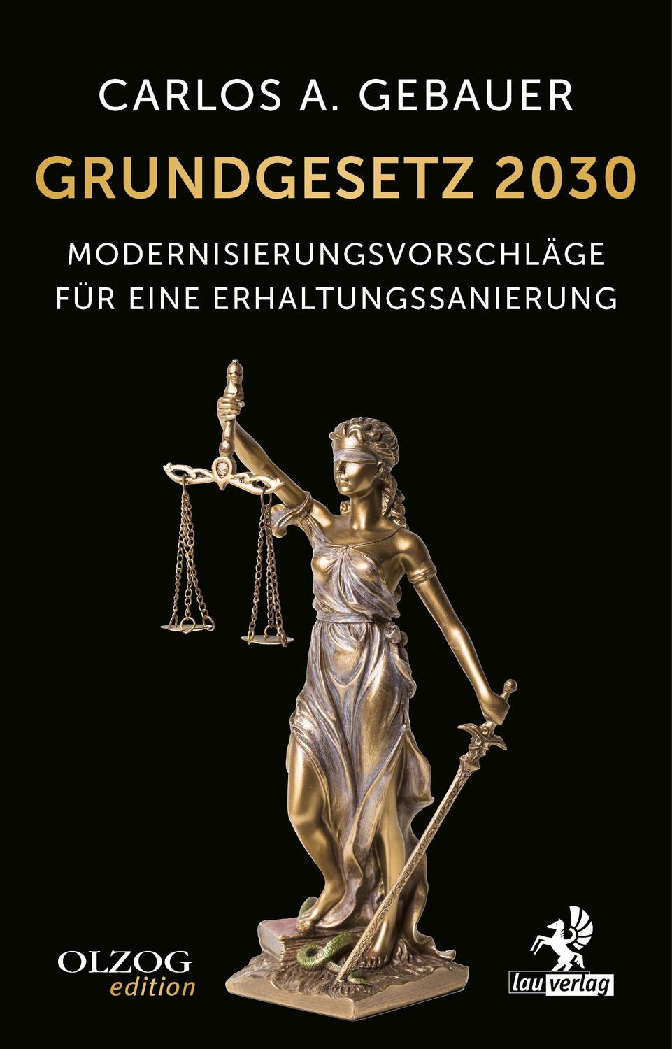 Cover: 9783957682314 | Grundgesetz 2030 | Carlos A. Gebauer | Taschenbuch | 116 S. | Deutsch