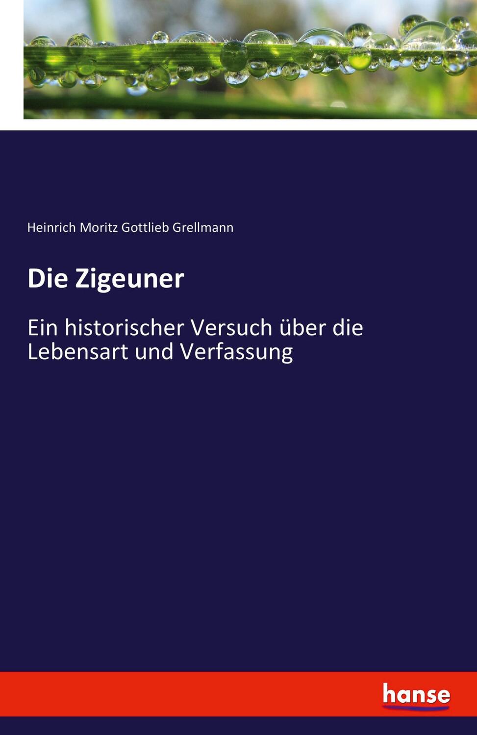 Cover: 9783742851321 | Die Zigeuner | Heinrich Moritz Gottlieb Grellmann | Taschenbuch | 2023