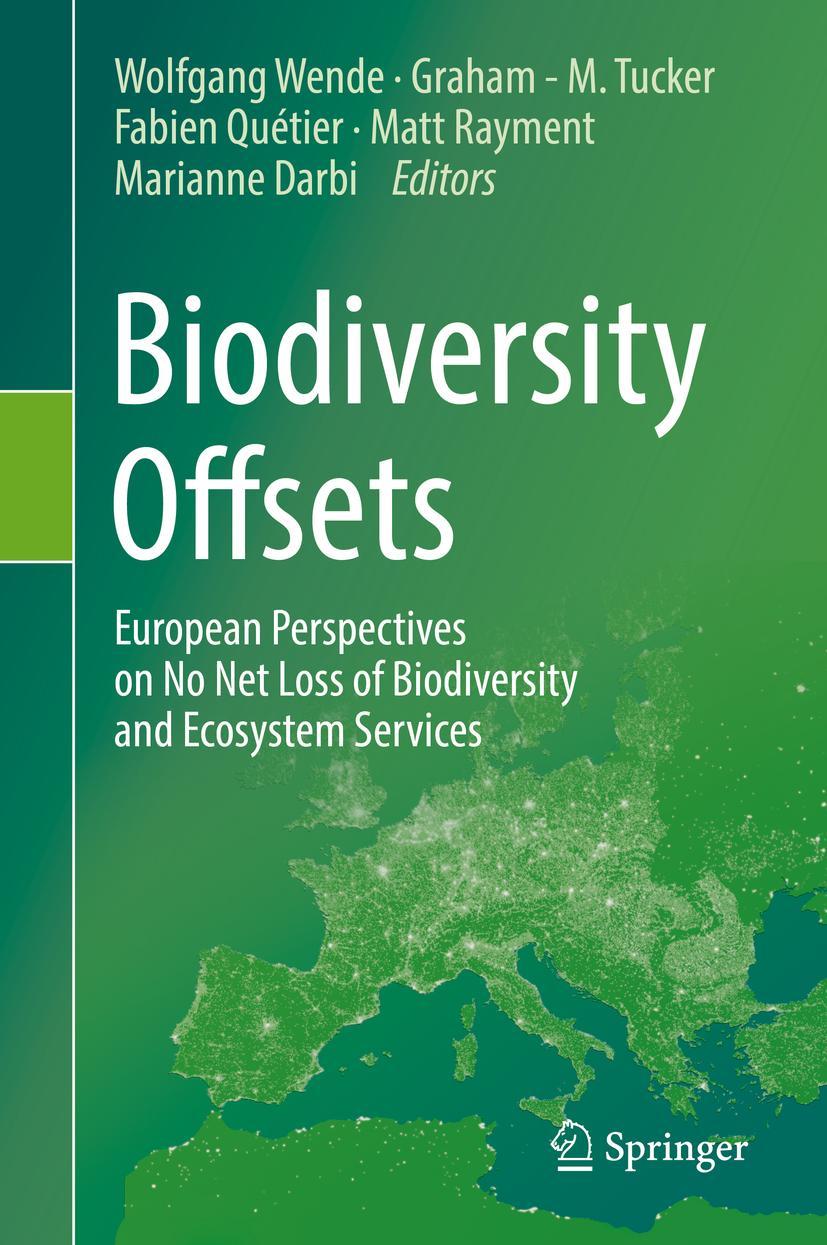 Cover: 9783319725796 | Biodiversity Offsets | Wolfgang Wende (u. a.) | Buch | xii | Englisch