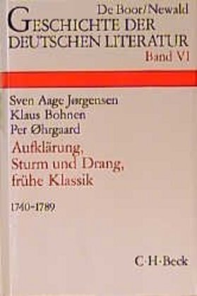 Geschichte der deutschen Literatur Bd. 6: Aufklärung, Sturm und Drang, Frühe Klassik (1740-1789) - Jørgensen, Sven Aage