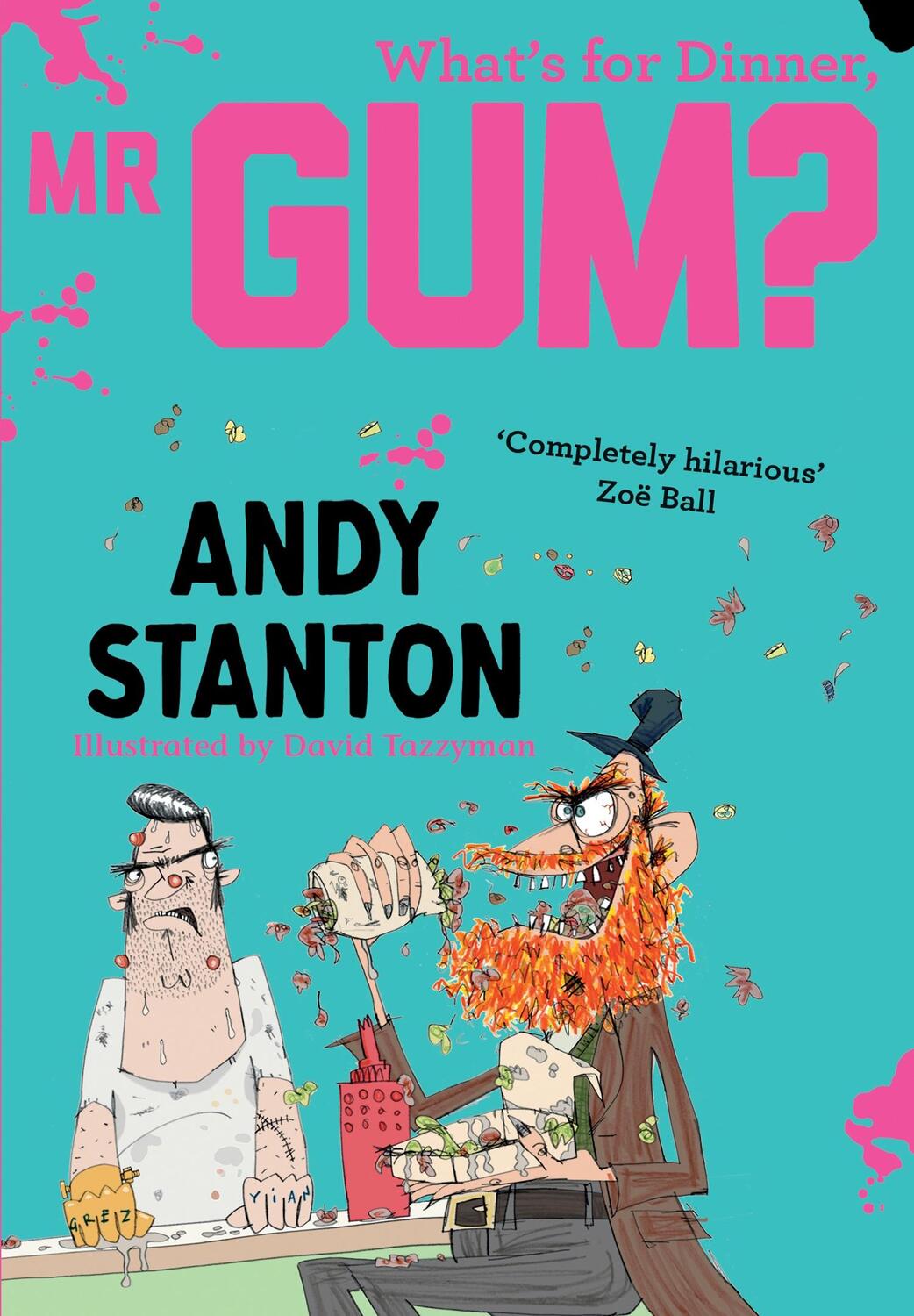 Cover: 9781405293747 | What's for Dinner, Mr Gum? | Andy Stanton | Taschenbuch | Englisch