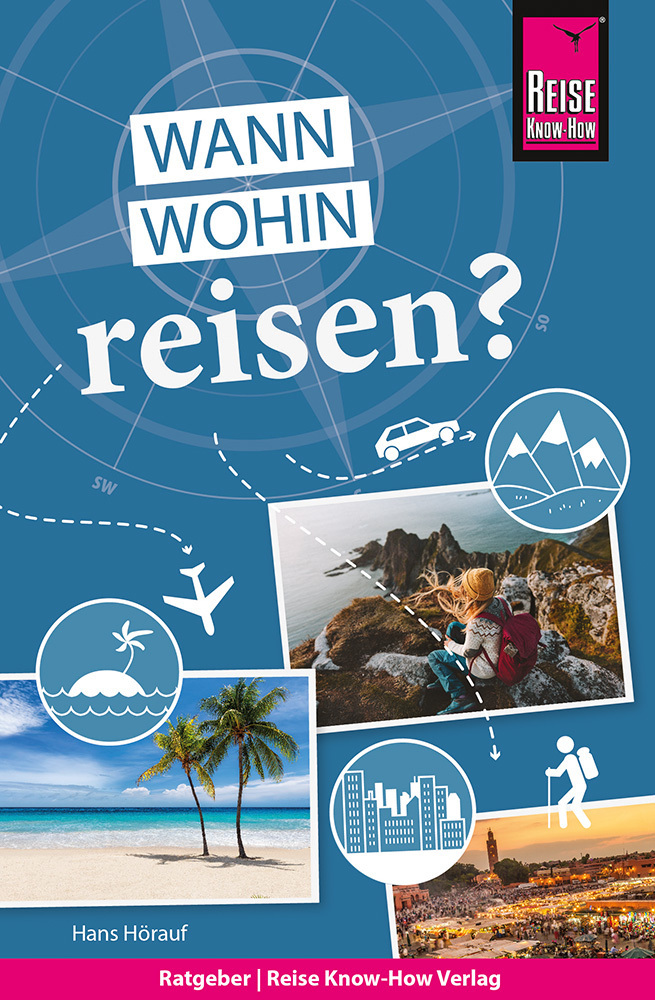 Cover: 9783831734436 | Reise Know-How Wann wohin reisen? | Hans Hörauf | Taschenbuch | 336 S.