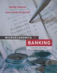 Cover: 9780262048194 | Microeconomics of Banking, third edition | Xavier Freixas (u. a.)