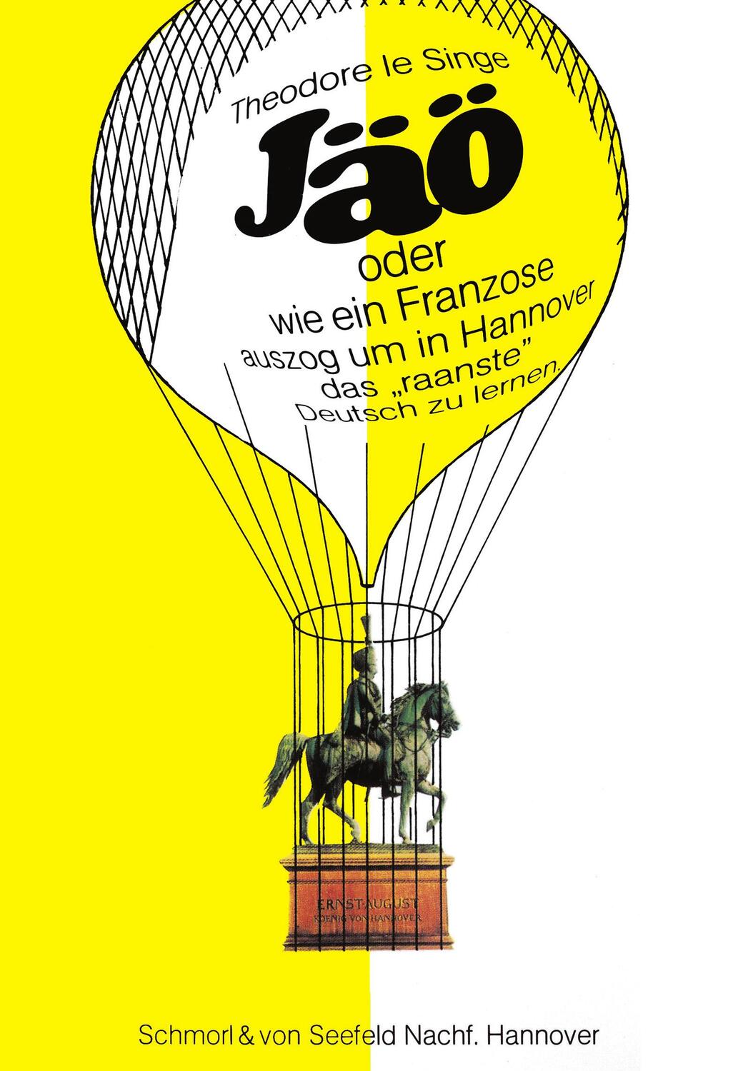 Cover: 9783936836059 | Jäo oder wie ein Franzose auszog um in Hannover das "raanste"...