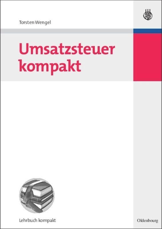 Cover: 9783486584073 | Umsatzsteuer kompakt | Torsten Wengel | Buch | Oldenbourg