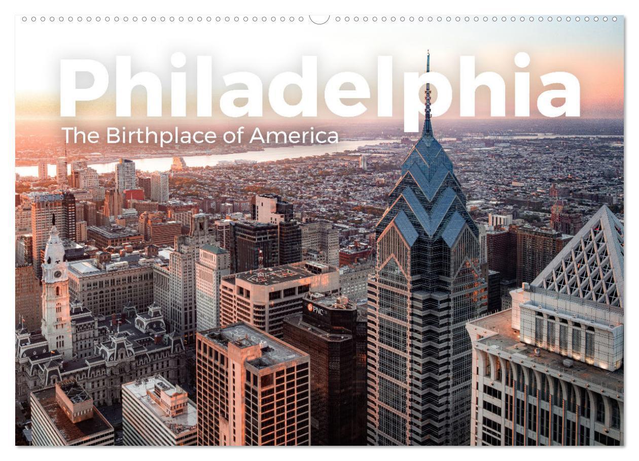 Cover: 9783675924451 | Philadelphia - The Birthplace of America (Wandkalender 2024 DIN A2...