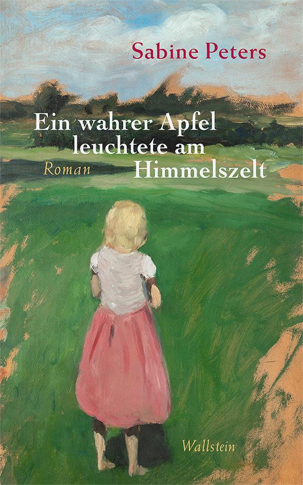 Cover: 9783835338487 | Ein wahrer Apfel leuchtete am Himmelszelt | Roman | Sabine Peters
