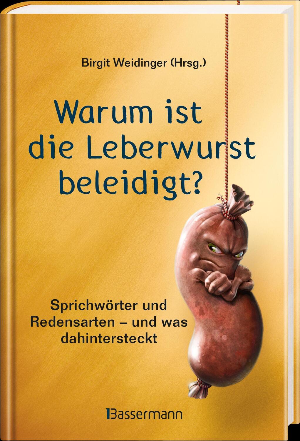 Bild: 9783809439882 | Warum ist die Leberwurst beleidigt? | Birgit Weidinger | Buch | 208 S.
