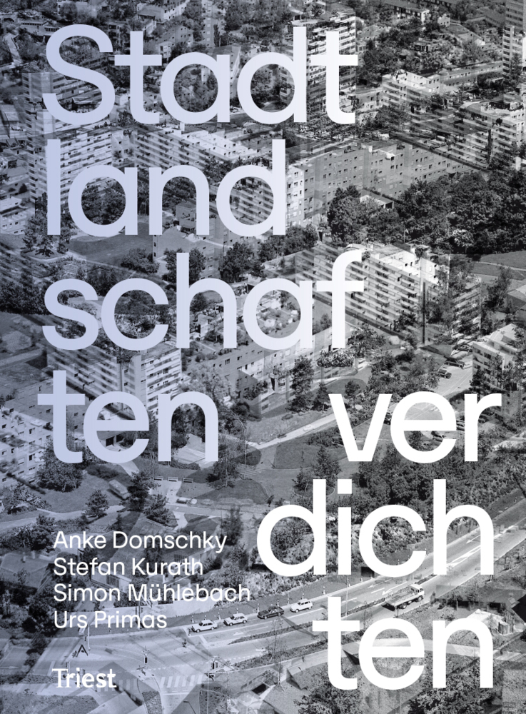 Cover: 9783038630258 | Stadtlandschaften verdichten | Landscape | Taschenbuch | 2018