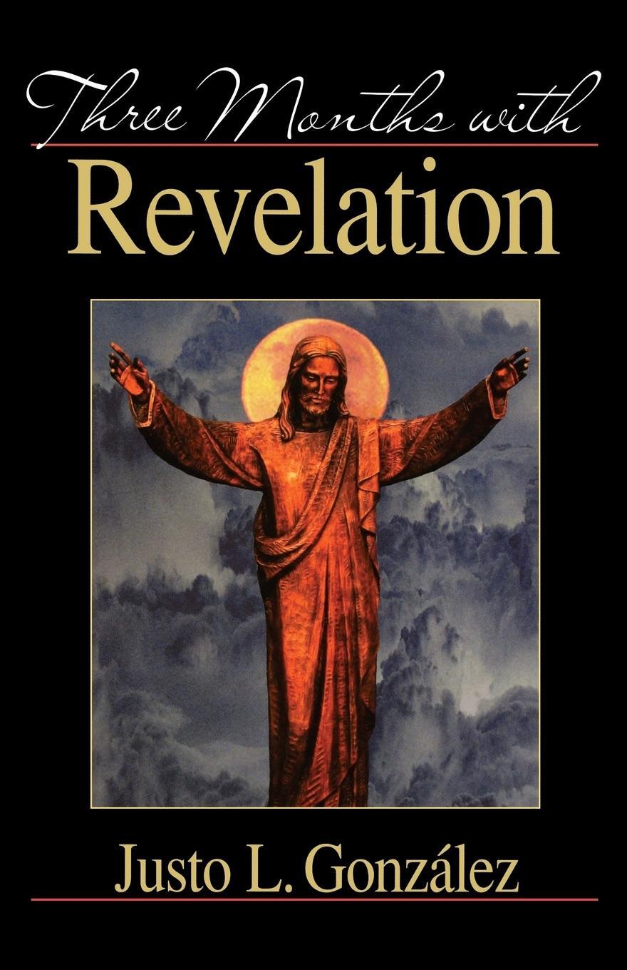 Cover: 9780687088683 | Three Months with Revelation | Justo L. Gonzalez | Taschenbuch | 2004