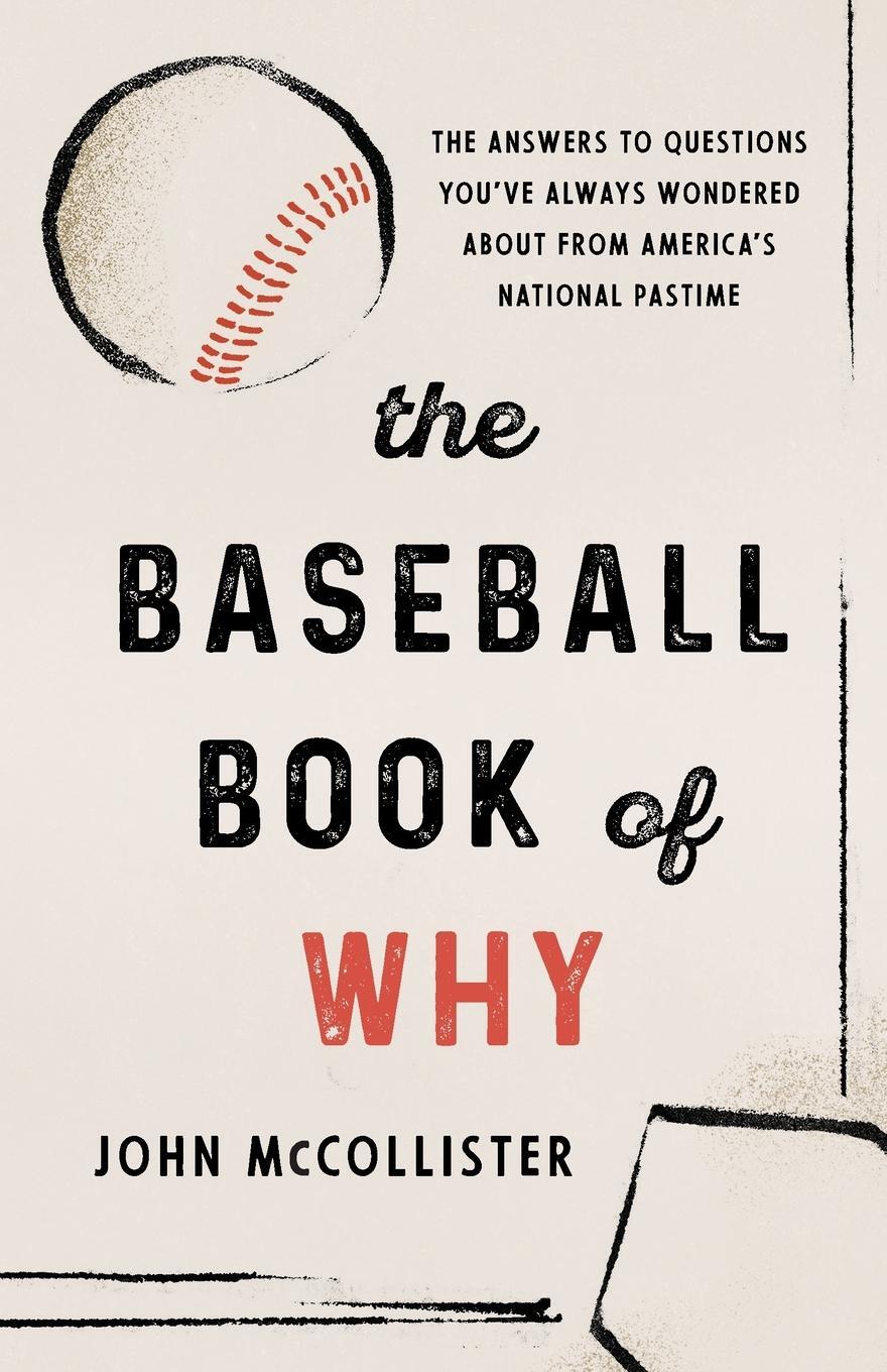 Cover: 9781493048878 | The Baseball Book of Why | John Mccollister | Taschenbuch | Paperback