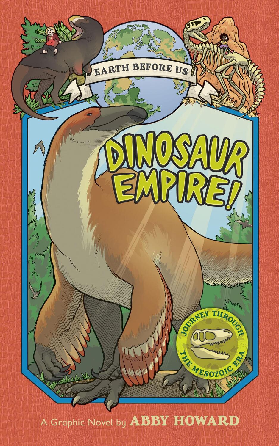Cover: 9781419736223 | Dinosaur Empire! (Earth Before Us #1): Journey through the Mesozoic...