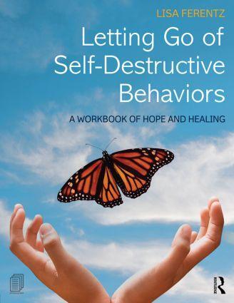 Cover: 9781138800779 | Letting Go of Self-Destructive Behaviors | Lisa Ferentz | Taschenbuch