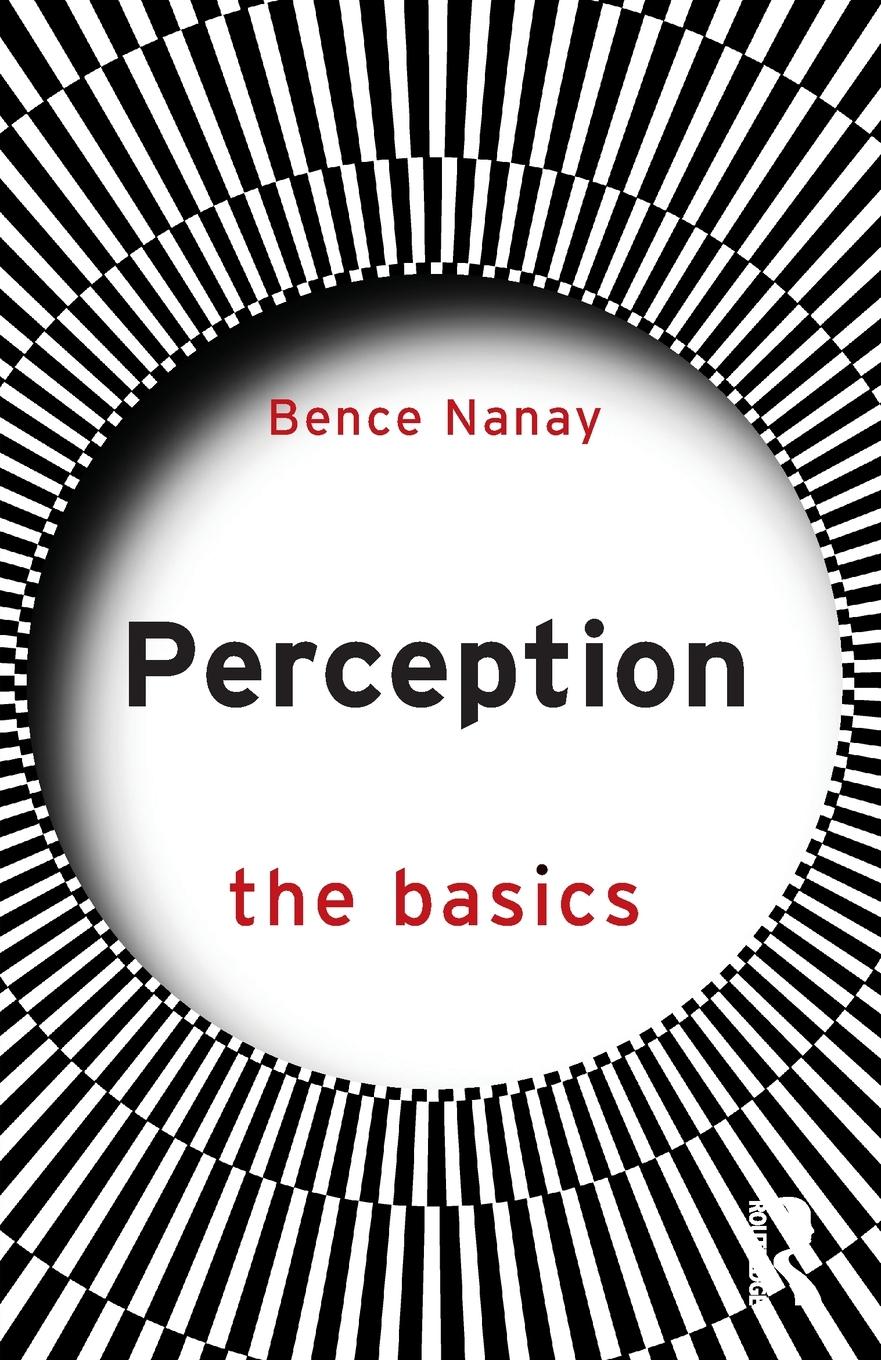 Cover: 9781032639543 | Perception | The Basics | Bence Nanay | Taschenbuch | Englisch | 2024