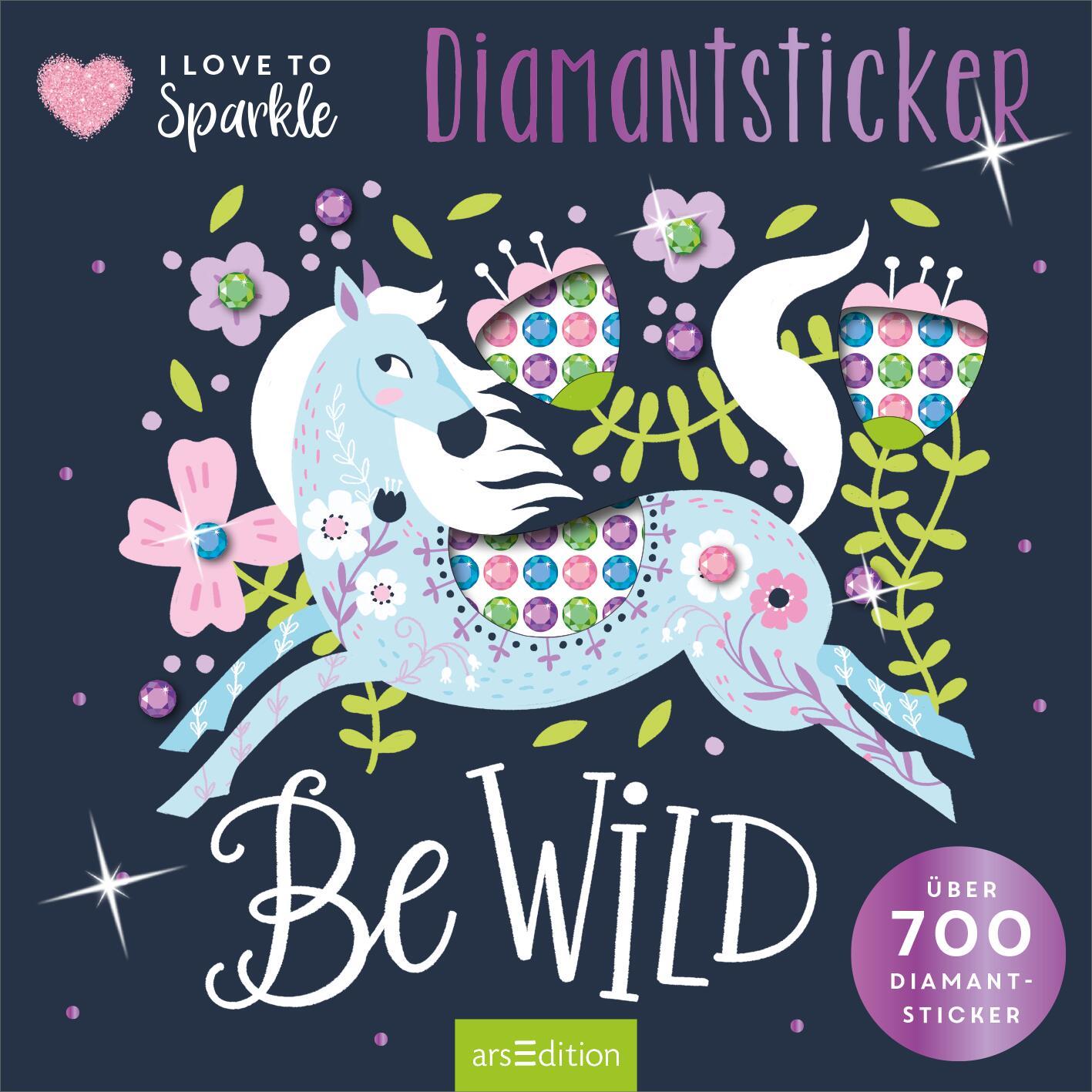 Bild: 9783845866741 | I Love to Sparkle - Be Wild | Über 700 Diamantsticker | Rosendorfer