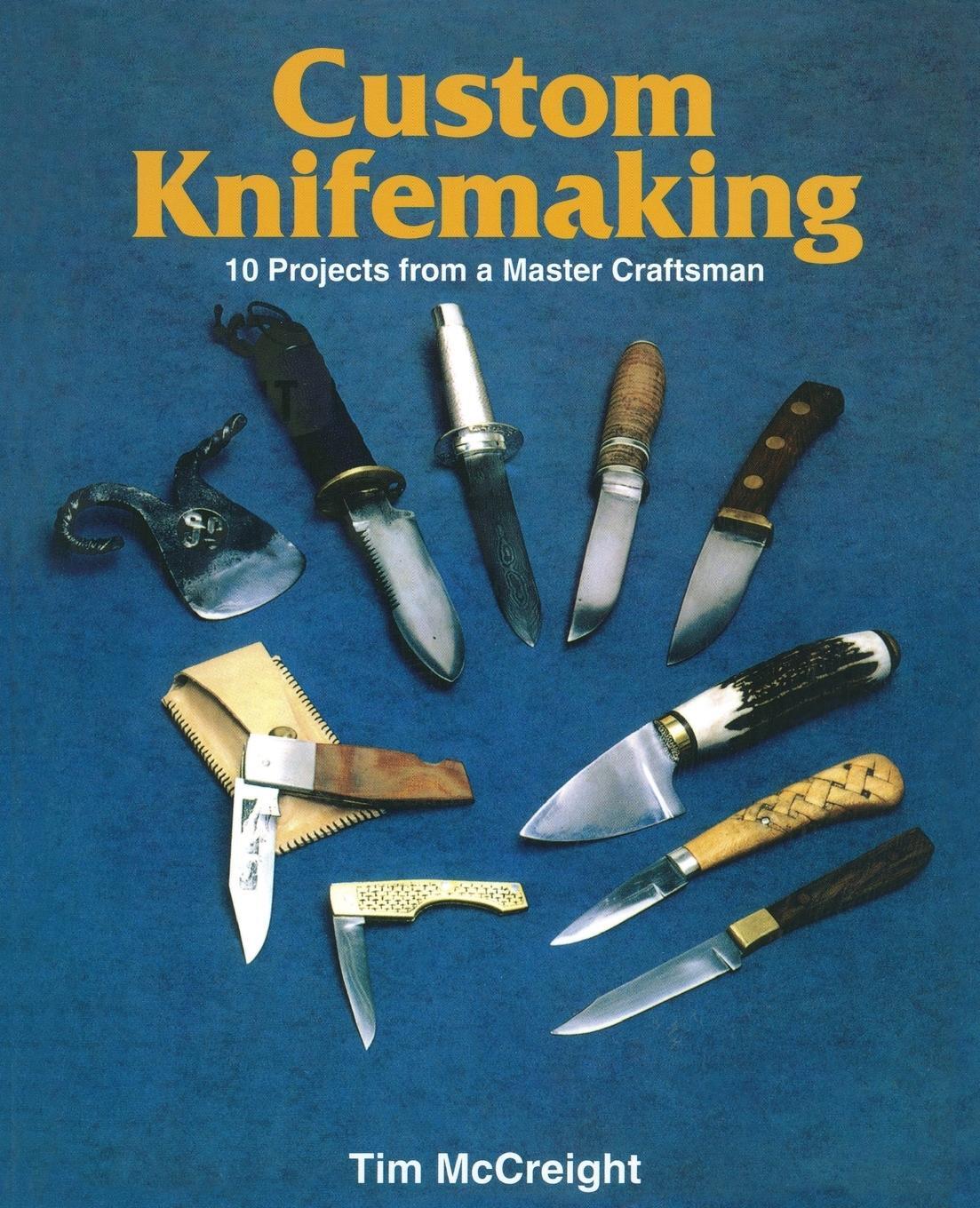 Cover: 9780811721752 | Custom Knifemaking | 10 Projects from a Master Craftsman | Mccreight