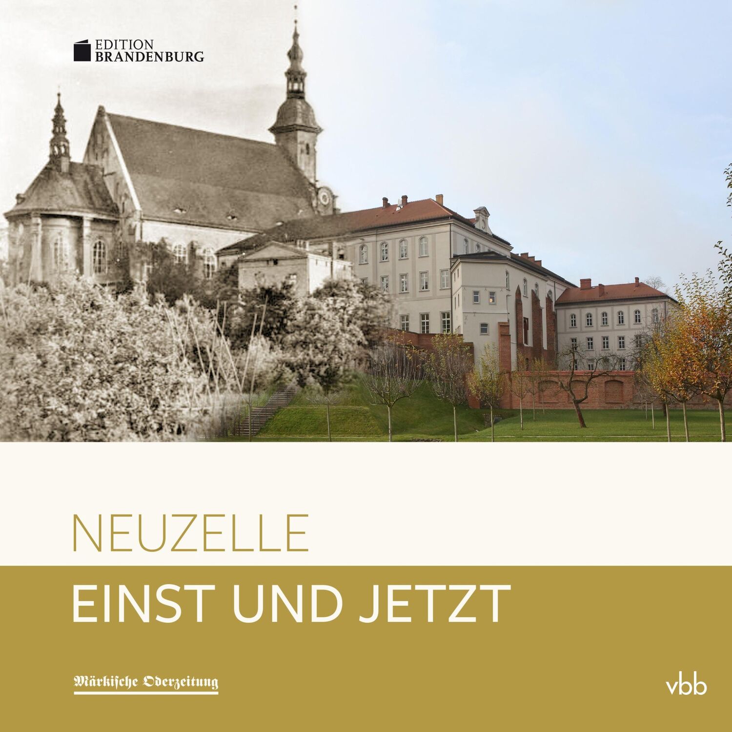 Cover: 9783947215195 | Einst und Jetzt - Neuzelle | Band 54 | Janet Neiser | Buch | 96 S.