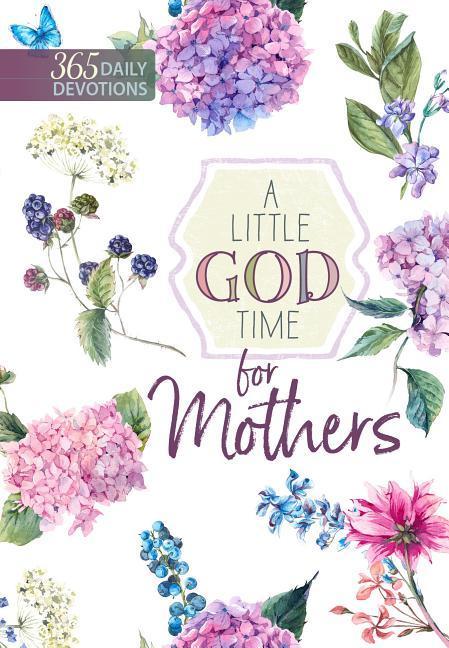 Cover: 9781424556564 | A Little God Time for Mothers | 365 Daily Devotions | Llc | Buch