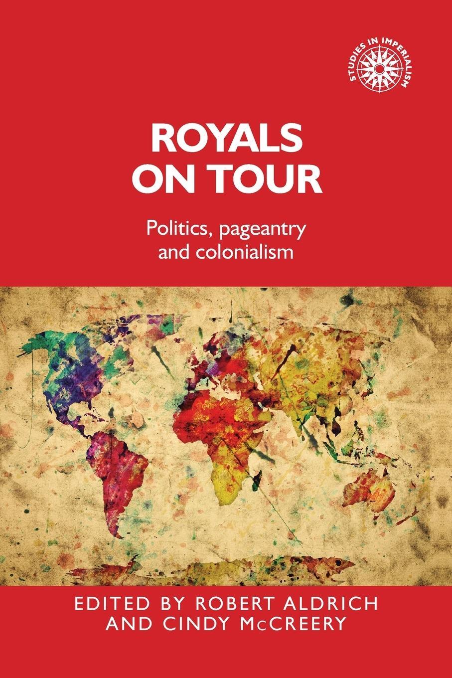 Cover: 9781526109385 | Royals on Tour | Politics, Pageantry and Colonialism | Taschenbuch