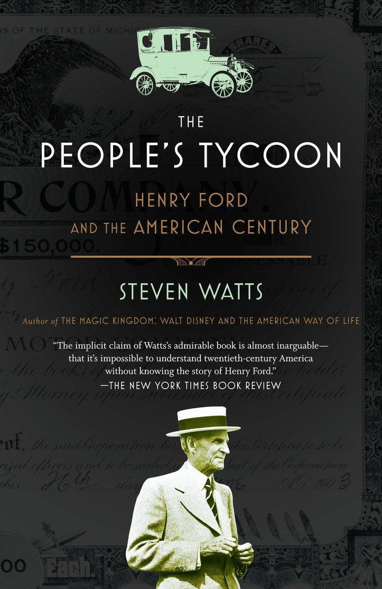 Cover: 9780375707254 | The People's Tycoon | Henry Ford and the American Century | Watts